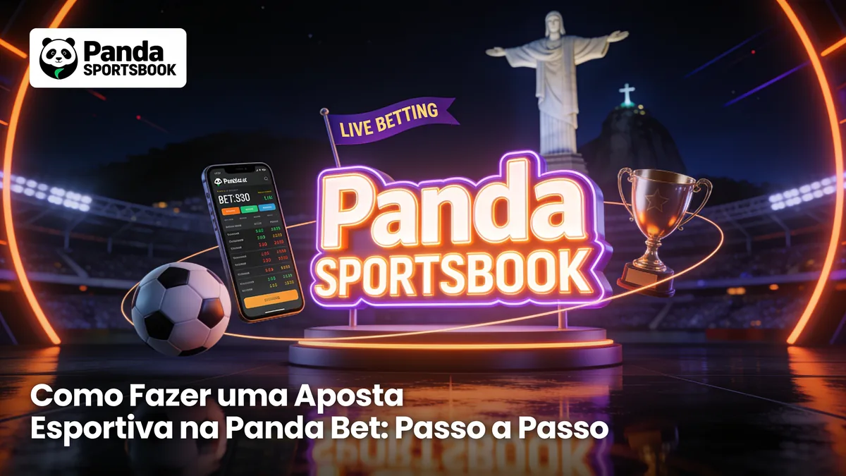 Como Fazer uma Aposta Esportiva na Panda Bet: Passo a Passo — panda bet no Brasil